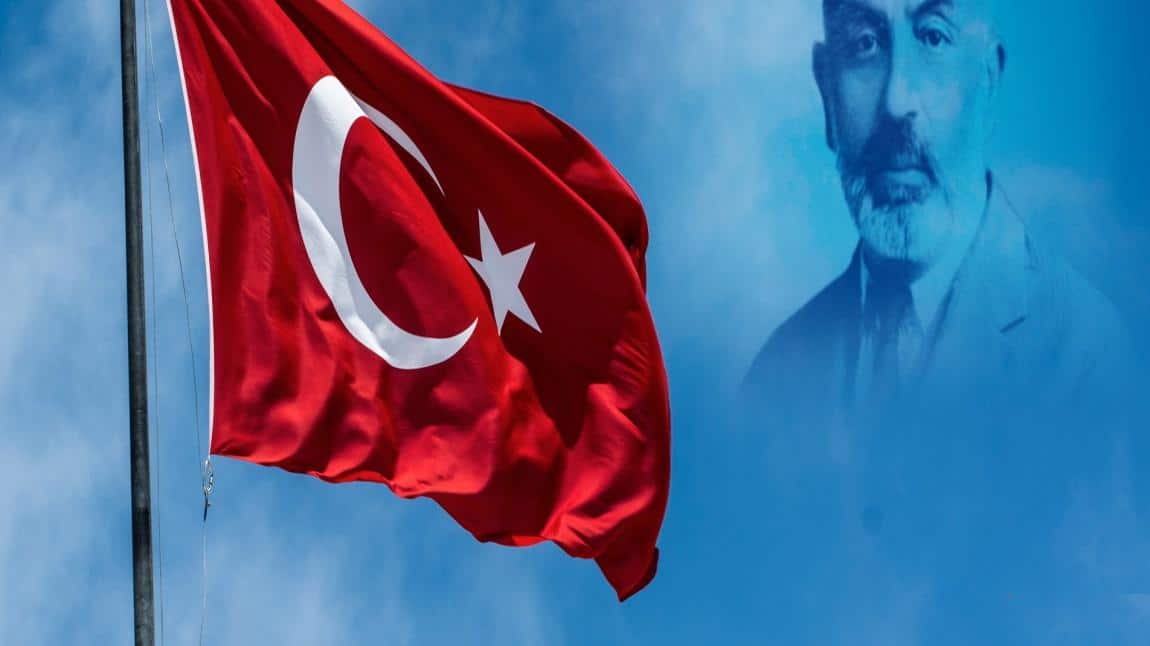 12 Mart istiklal Marşı'nın Kabulü ve Mehmet Akif ERSOY 'u Anma Günü Etkinlikleri